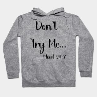 Don't Try Me Hoodie